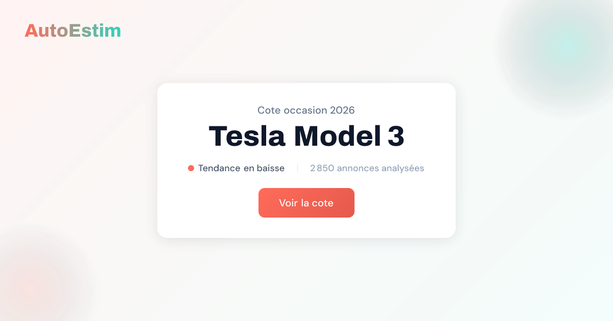 Prix occasion Tesla Model 3 : cote et estimation 2026
